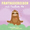 Vorschaubild Fantasiereisen mit Faultier Mo 8 besondere Orte zum Entspannen Tonie ab 4 Jahren