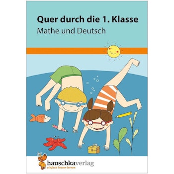 Quer durch die 1. Klasse Mathe & Deutsch Übungsblock