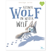 Kleiner Wolf in weiter Welt Bilderbuch ab 3 Jahren