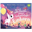 Vorschaubild Nur noch zehn Minuten kleines Geburtstagseinhorn Bilderbuch ab 3 Jahren