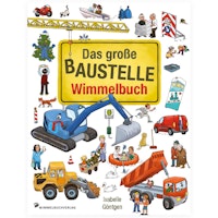 Das große Baustelle Wimmelbuch