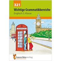 Übungsheft Englisch Wichtige Grammatikbereiche 5. Klasse