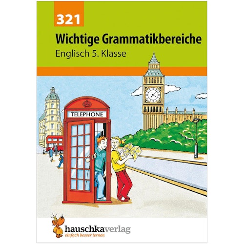 Übungsheft Englisch Wichtige Grammatikbereiche 5. Klasse