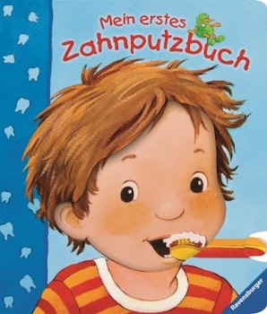 Mein erstes Zahnputzbuch - Tipps für Zähneputzen bei Kindern