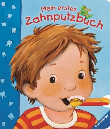 Mein erstes Zahnputzbuch - Tipps für Zähneputzen bei Kindern