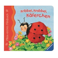 Mein erstes Fühlbuch: Kribbel, krabbel, Käferchen