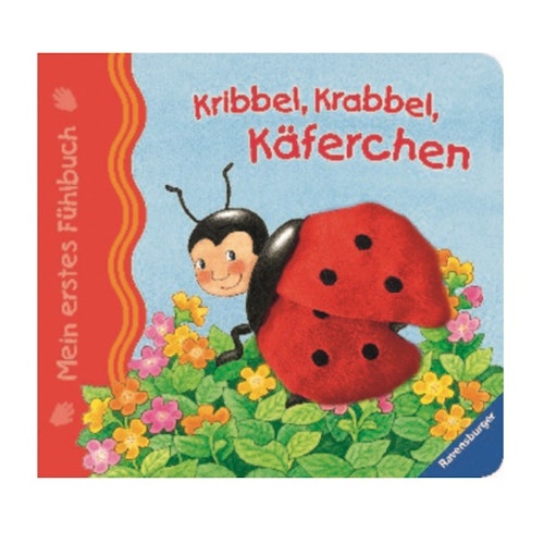 Mein erstes Fühlbuch: Kribbel, krabbel, Käferchen